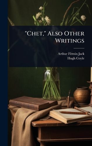 Cover image for "Chet," Also Other Writings