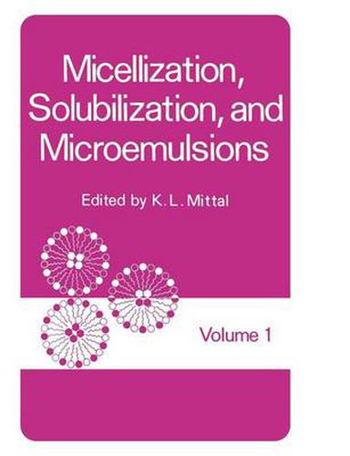 Cover image for Micellization, Solubilization, and Microemulsions: Volume 1