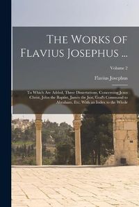 Cover image for The Works of Flavius Josephus ...