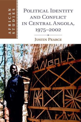 Cover image for Political Identity and Conflict in Central Angola, 1975-2002