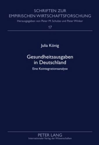 Gesundheitsausgaben in Deutschland: Eine Kointegrationsanalyse