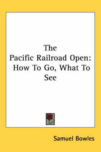 Cover image for The Pacific Railroad Open: How to Go, What to See