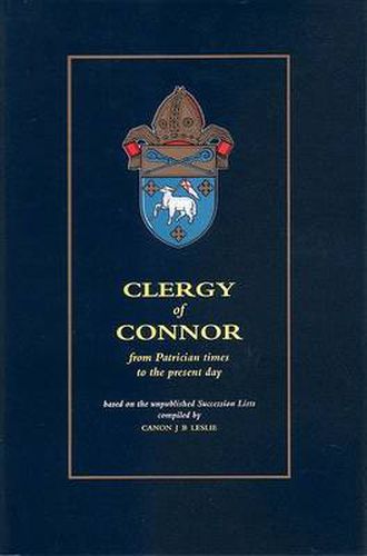 Clergy of Connor: From Patrician Times to the Present Day