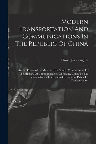 Cover image for Modern Transportation And Communications In The Republic Of China