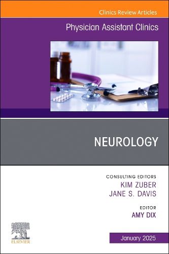 Neurology, An Issue of Physician Assistant Clinics: Volume 10-1