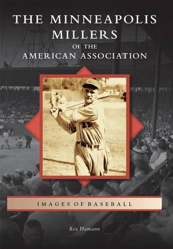 The Minneapolis Millers of the American Association