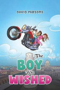 Cover image for The Boy Who Wished