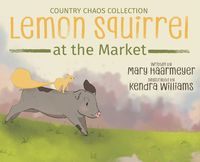 Cover image for Lemon Squirrel at the Market