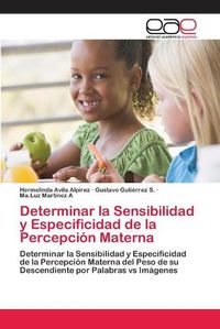 Cover image for Determinar la Sensibilidad y Especificidad de la Percepcion Materna