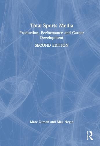 Cover image for Total Sports Media: Production, Performance and Career Development