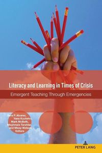 Cover image for Literacy and Learning in Times of Crisis: Emergent Teaching Through Emergencies