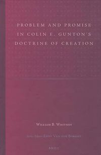 Cover image for Problem and Promise in Colin E. Gunton's Doctrine of Creation