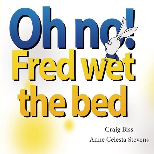 Cover image for Oh No, Fred Wet the Bed