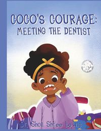 Cover image for Coco's Courage: Meeting the Dentist