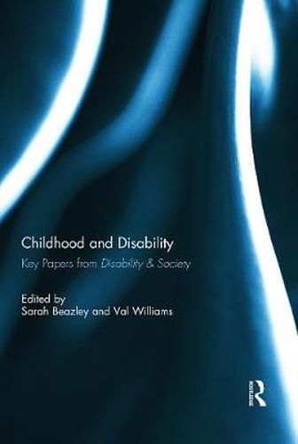 Childhood and Disability: Key Papers from Disability & Society