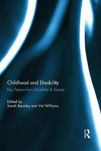 Cover image for Childhood and Disability: Key Papers from Disability & Society