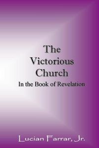 Cover image for The Victorious Church: In the Book of Revelation