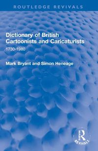 Cover image for Dictionary of British Cartoonists and Caricaturists