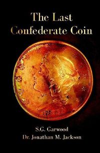 Cover image for The Last Confederate Coin