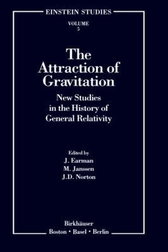 The Attraction of Gravitation: New Studies in the History of General Relativity