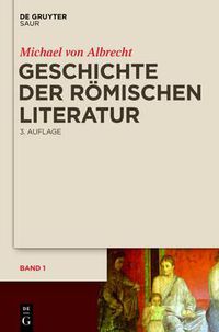 Cover image for Geschichte Der Rï¿½mischen Literatur: Von Andronicus Bis Boethius Und Ihr Fortwirken