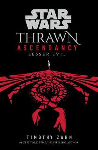 Cover image for Star Wars: Thrawn Ascendancy: (Book 3: Lesser Evil)