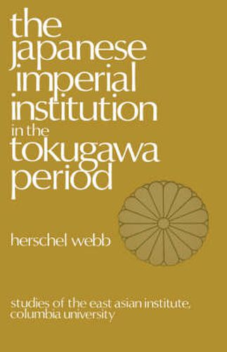 Cover image for The Japanese Imperial Institution in the Tokugawa Period