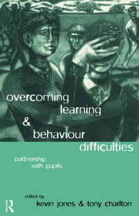 Cover image for Overcoming Learning and Behaviour Difficulties: Partnership with Pupils