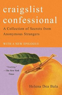 Cover image for Craigslist Confessional: A Collection of Secrets from Anonymous Strangers