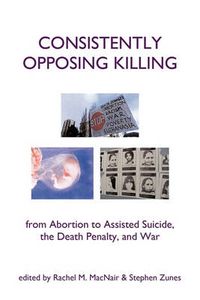 Cover image for Consistently Opposing Killing