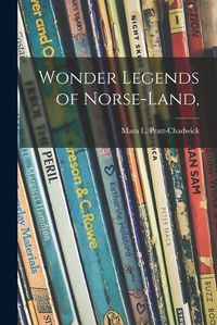 Cover image for Wonder Legends of Norse-land,