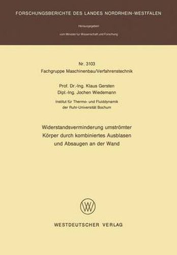 Cover image for Widerstandsverminderung Umstromter Korper Durch Kombiniertes Ausblasen Und Absaugen an Der Want