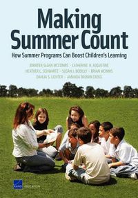 Cover image for Making Summer Count: How Summer Programs Can Boost Children's Learning