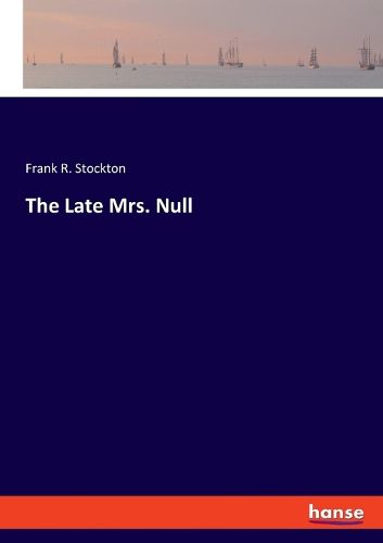 Cover image for The Late Mrs. Null