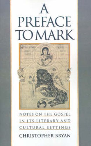 A Preface to Mark: Notes on the Gospel in Its Literary and Cultural Settings