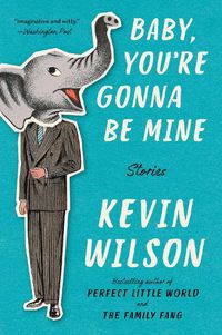 Cover image for Baby, You're Gonna Be Mine: Stories