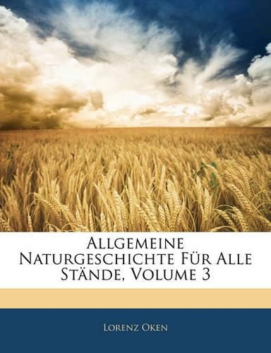 Cover image for Allgemeine Naturgeschichte Fur Alle St Nde, Volume 3