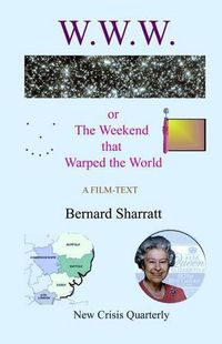 Cover image for WWW: The Weekend That Warped the World : a Film-Text