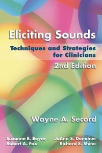 Cover image for Eliciting Sounds: Techniques and Strategies for Clinicians