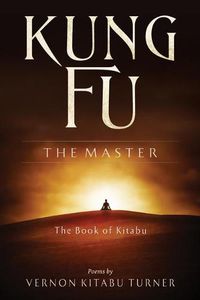 Cover image for Kung Fu: the Master: The Book of Kitabu