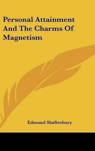 Personal Attainment and the Charms of Magnetism