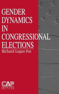 Cover image for Gender Dynamics in Congressional Elections