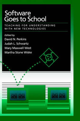 Cover image for Software Goes to School: Teaching for Understanding with New Technologies