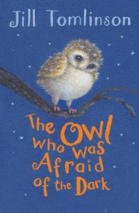 Cover image for The Owl Who Was Afraid of the Dark