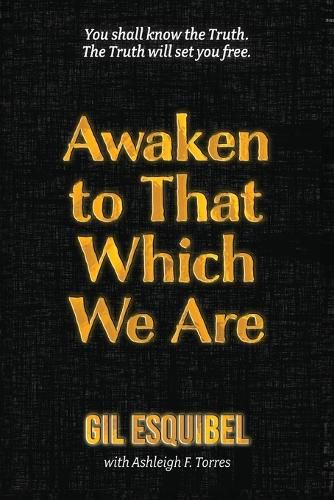 Cover image for Awaken to That Which We Are