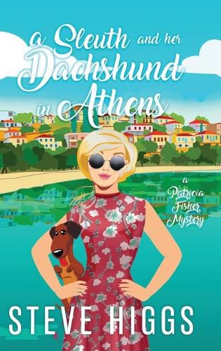 A Sleuth and her Dachshund in Athens