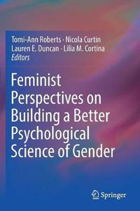 Cover image for Feminist Perspectives on Building a Better Psychological Science of Gender