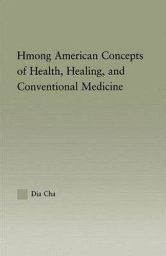 Cover image for Hmong American Concepts of Health, Healing, and Conventional Medicine