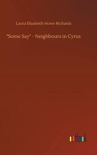 Cover image for Some Say - Neighbours in Cyrus