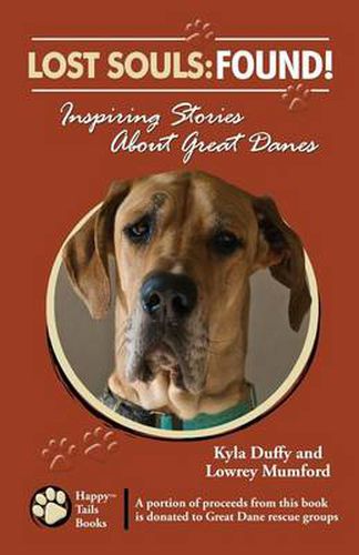 Cover image for Lost Souls: Found! Inspiring Stories about Great Danes